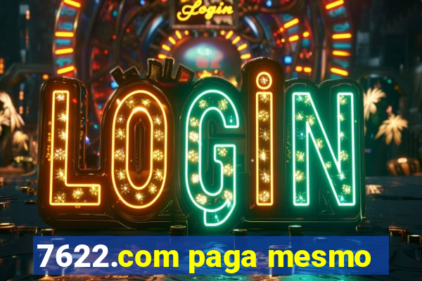 7622.com paga mesmo